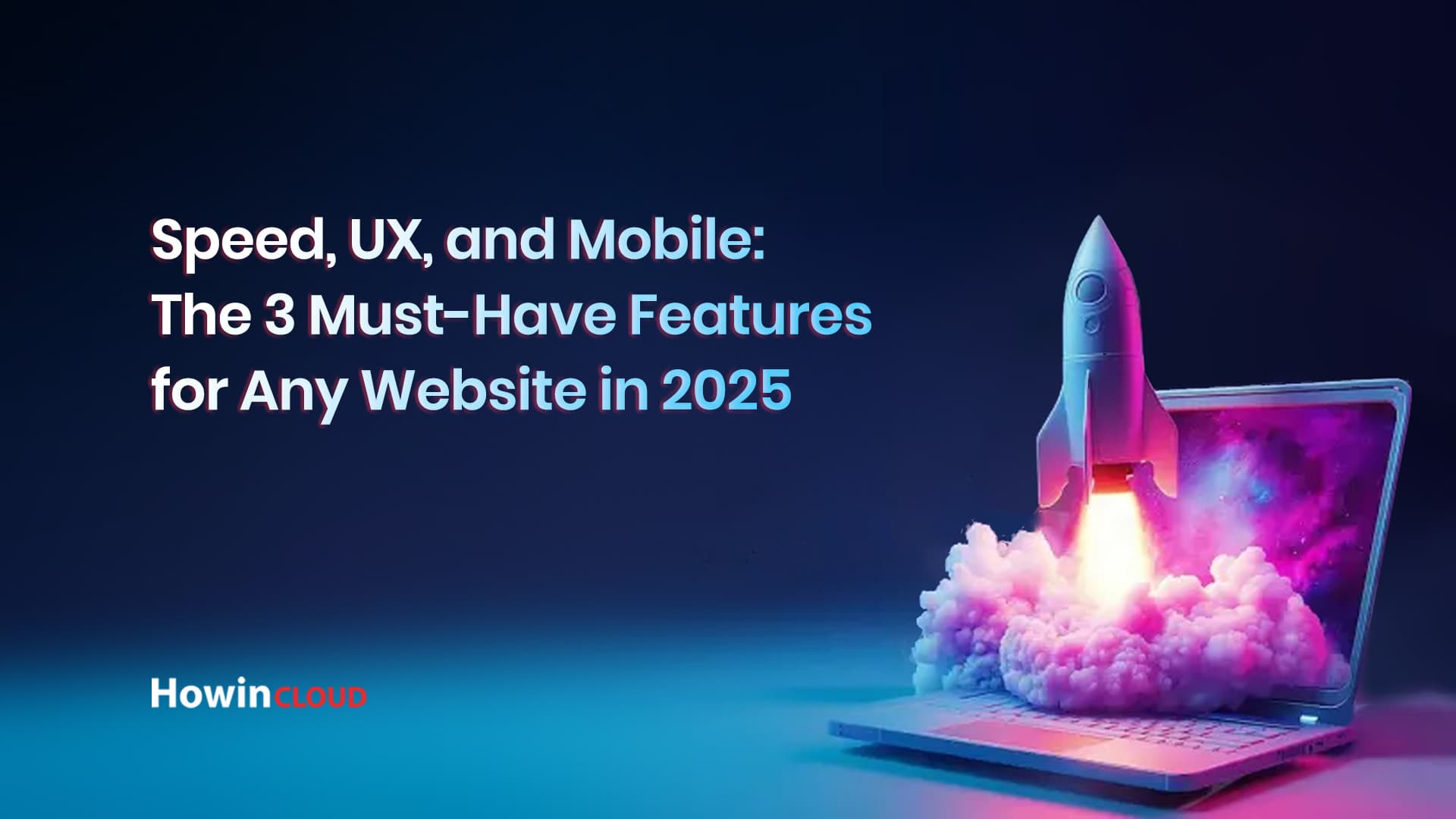 Speed, UX, and Mobile: The 3 Must-Have Features for Any Website in 2025