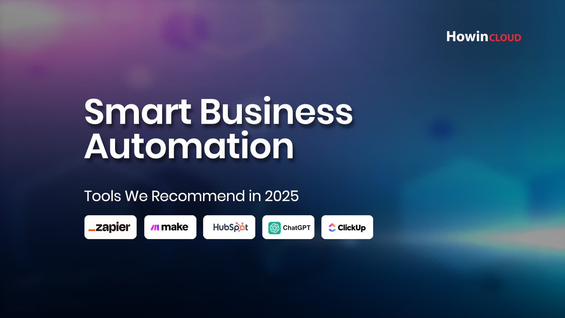 Smart Business Automation: Tools We Recommend in 2025